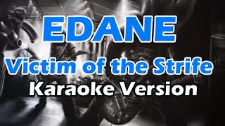 EDANE - VICTIM OF THE STRIFE (Karaoke Version)