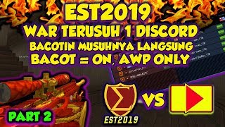 EST2019 WAR TERUSUH 1 DISCORD !! BACOT ON AWP ONLY !! - POINTBLANK INDONESIA