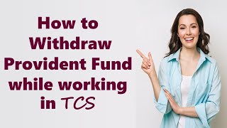 How to withdraw PF in TCS | TCS Provident Fund partial Withdrawal |