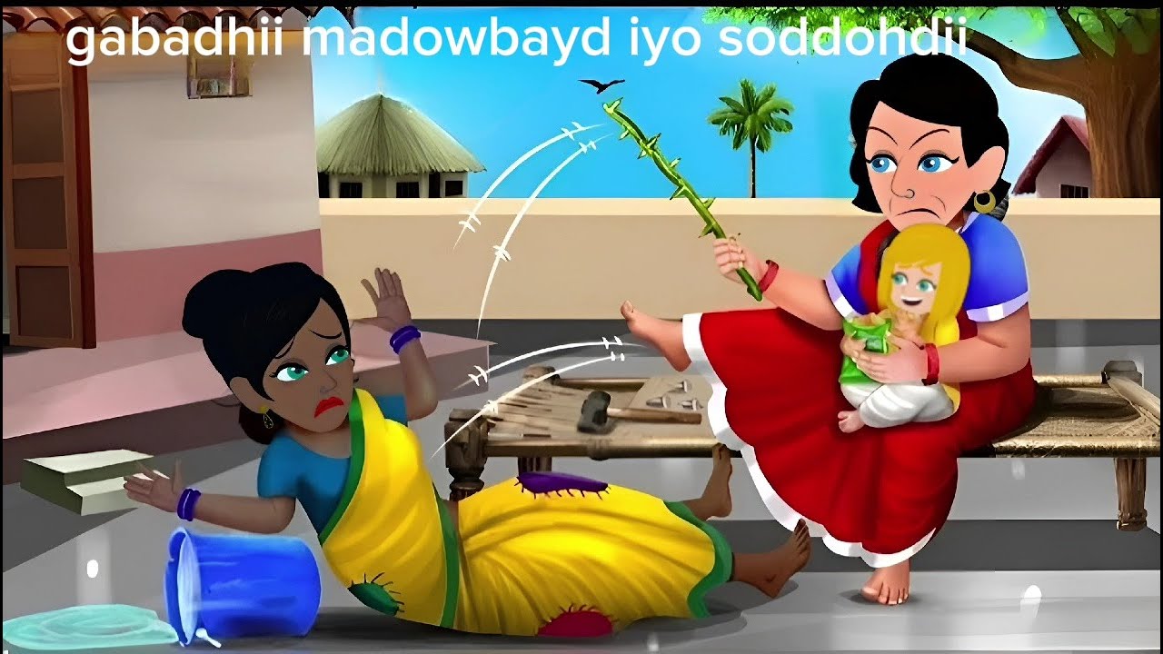 Sheeko gaaban:gabadhii madowbayd iyo soddohdii