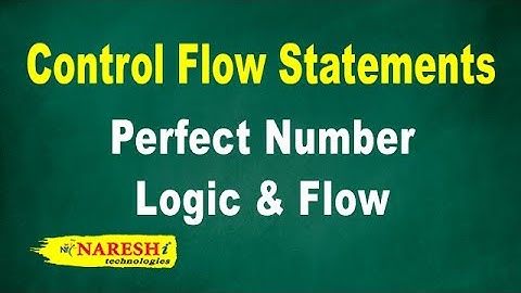 Perfect Number Logic & Flow | Control Flow Structures Tutorial | Naresh IT
