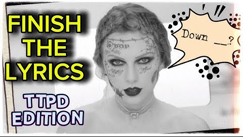 FINISH the TAYLOR SWIFT LYRICS | The Tortured Poets Department Edition | Ultimate Swiftie Quiz