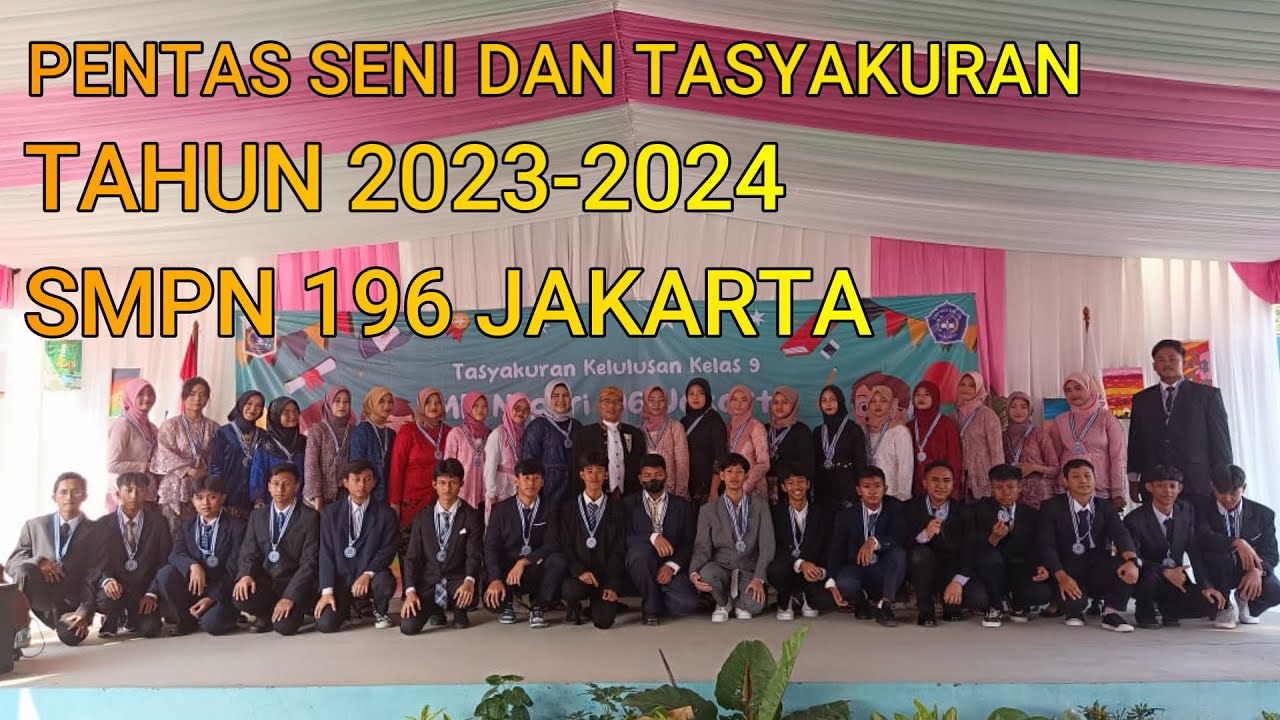 PENTAS SENI DAN TASYAKURAN KLS 9 - SMPN 196 JAKARTA - Part I