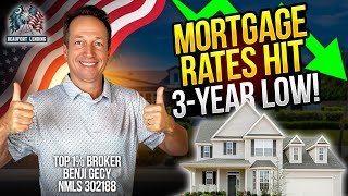 Mortgage Rates Hit a 3-Year Low | How Low Can they Go? Buy or Refinance Now | Beaufort Lending