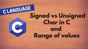 34. Signed vs Unsigned Char in C and Range of values and overflow of values wrap in C Language