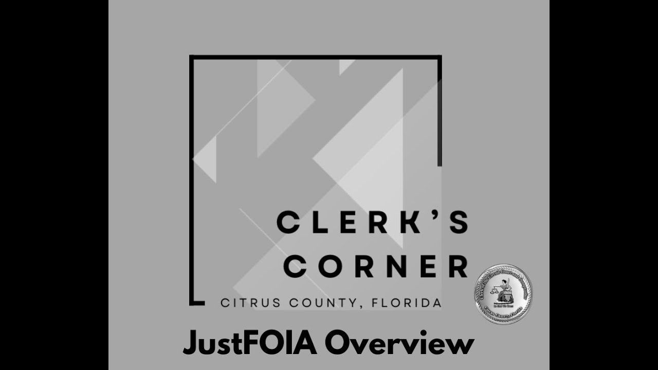 Clerk's Corner - JustFOIA Overview