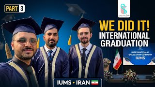 First International Student Graduation in Iran 🇮🇷 | Iran University of Medical Sciences – Part 3