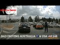 BAD DRIVING AUSTRALIA # 247 & USA ...Gone International