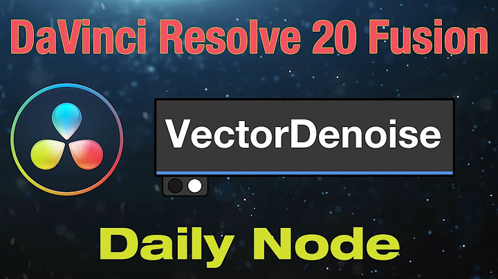 DaVinci Resolve 20 Fusion Vector Denoise Node