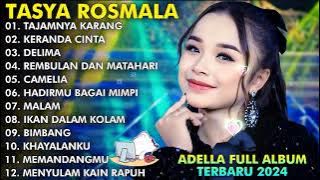 TAJAMNYA KARANG, KERANDA CINTA, DELIMA | TASYA ROSMALA TERBARU TERPOPULER FULL ALBUM ADELLA 2024