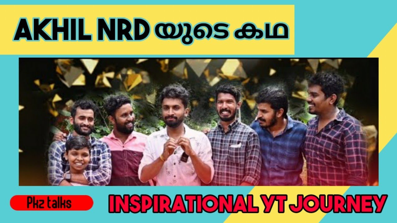 Akhil Nrd യുടെ Inspirational YT Journey | @akhilnrd | Comedy | Pkz ...