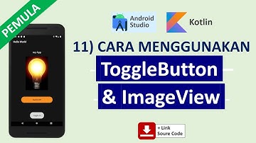 Belajar Android Studio Pemula Kotlin 11 Cara Menggunakan ToggleButton & Image View