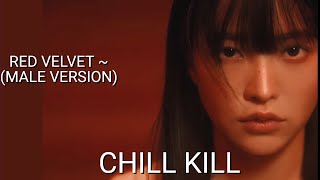 Red Velvet ~ Chill  Kill (Male Version)
