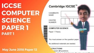 How to solve IGCSE Computer Science Paper1 - 0478/12/M/J/18 / Part-1/0478/ past paper/IGCSE latest
