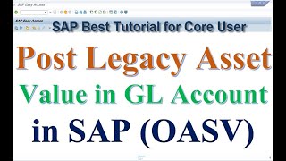 How to post Legacy Asset Value in GL Account in SAP
