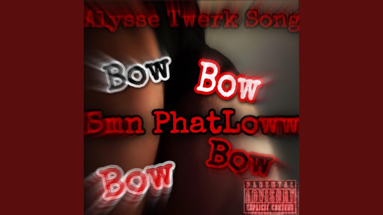 Alysse Twerk Song (Bow Bow Bow) YouTube