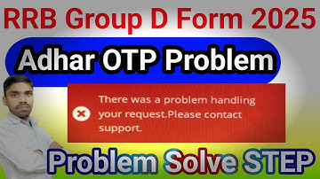 rrb problm handling your request please contact support|rrb group d form aadhar verification problem