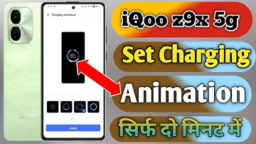 iqoo z9x 5g charging animation kaise lagaye, iqoo z9x 5g charging animation
