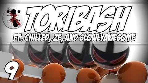 Toribash ep. 9 | ft. Chilled, Ze, and SlowlyAwesome