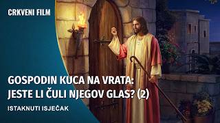 Kršćanski film – Gospodin kuca na vrata: Jeste li čuli Njegov glas? (2) – Istaknuti isječak