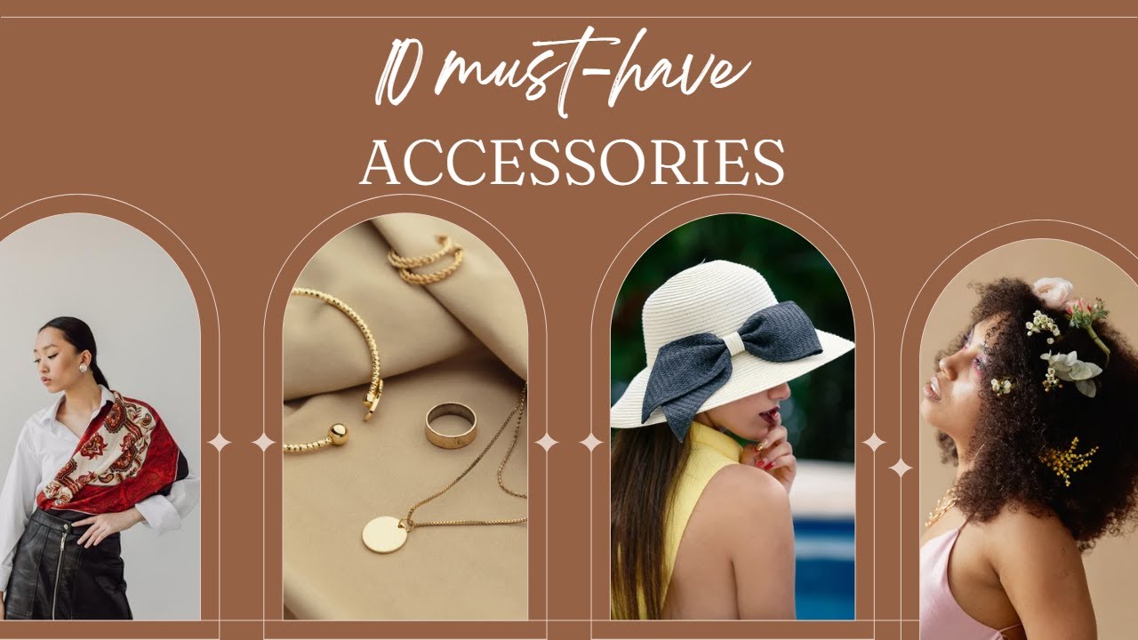 10 Essential Fashion Accessories Every Woman Needs YouTube
