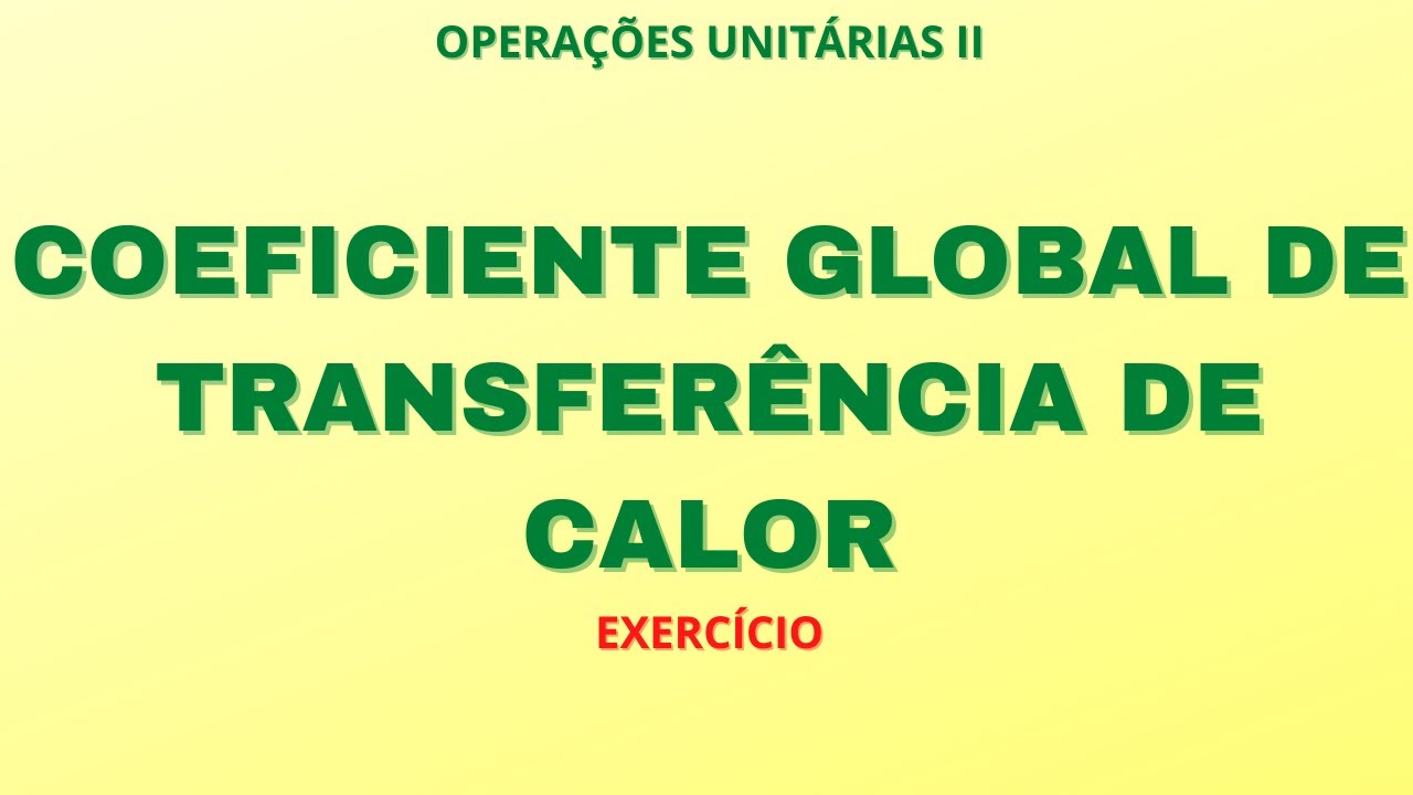 Coeficiente global de transferência de calor placas (exercício) YouTube Coeficiente global de transferência de calor placas (exercício) YouTube