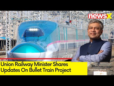 Union Railway Min Shares Updates On Bullet Train Project | Shares Glimpses of Making | NewsX - NEWSXLIVE