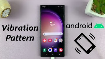 How To Change Vibration Pattern On Android (Samsung Galaxy)