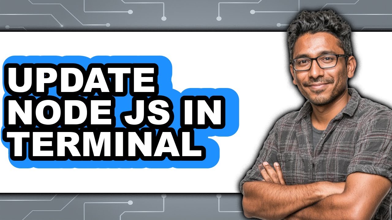 How to Update Node Js in Terminal - Easy Guide - YouTube