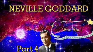 Neville Goddard - Who Am I Part 4- Powerful Neville Goddard Lecture