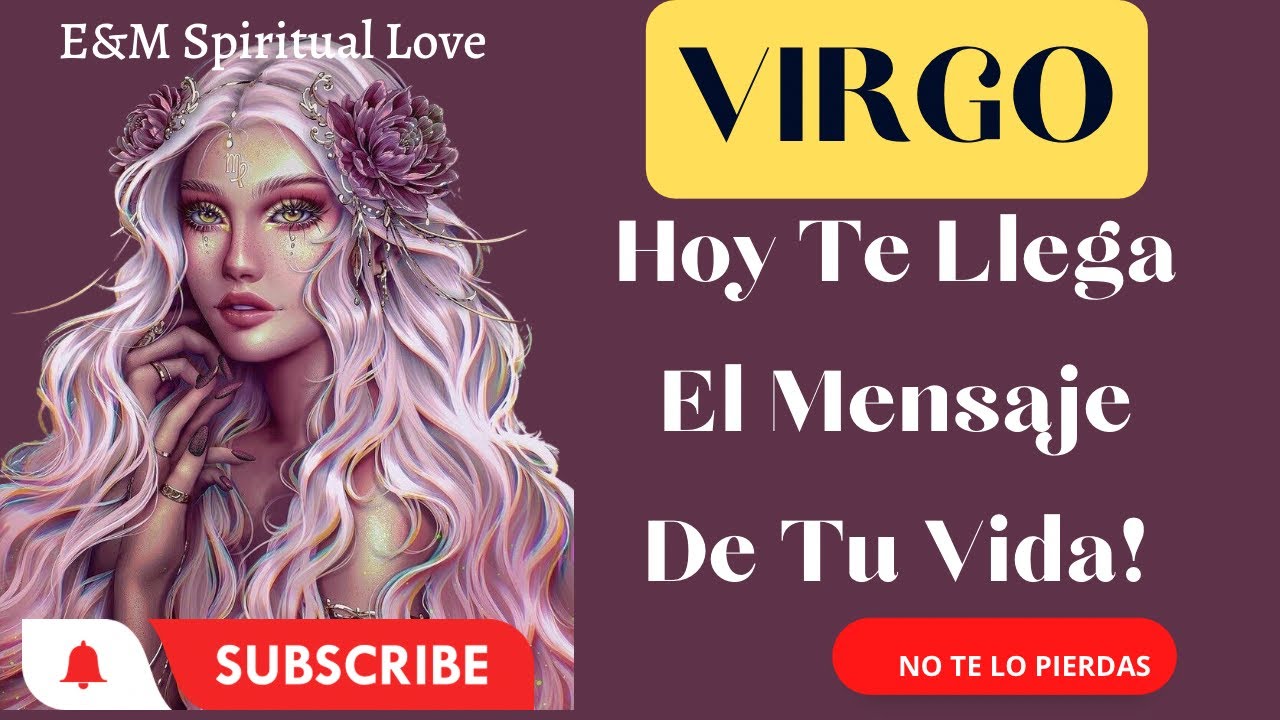 Virgo Hoy Te Llega El Mensaje De Tu Vida! Increíbles Cambios #tarot # ...