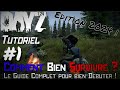 Dayz  comment bien survivre  edition 2024 ep1tutoriel universel pc console franais