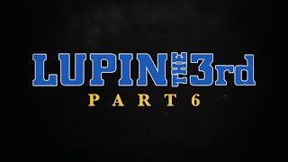 LUPIN THE 3rd PART 6 Season 2 "Teaser Trailer"