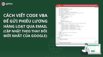 Cách viết code VBA Excel để gửi phiếu lương hàng loạt qua email