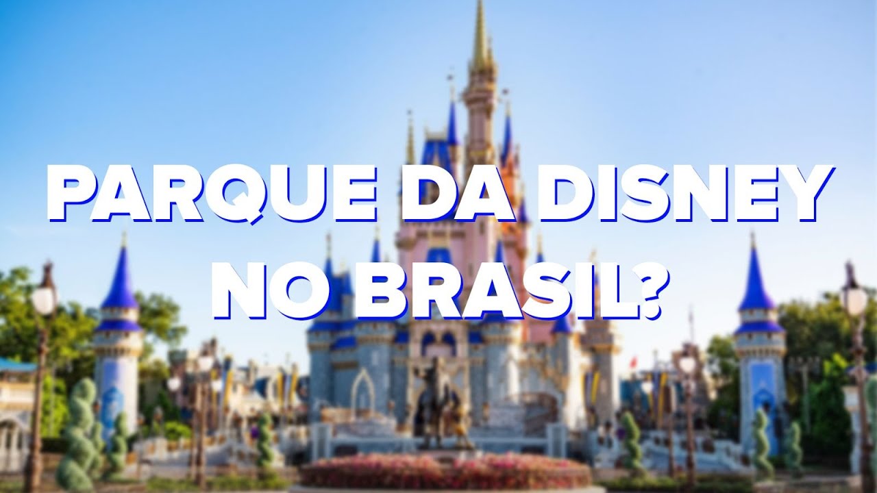 A Disney vai abrir um parque temático no Brasil? - YouTube