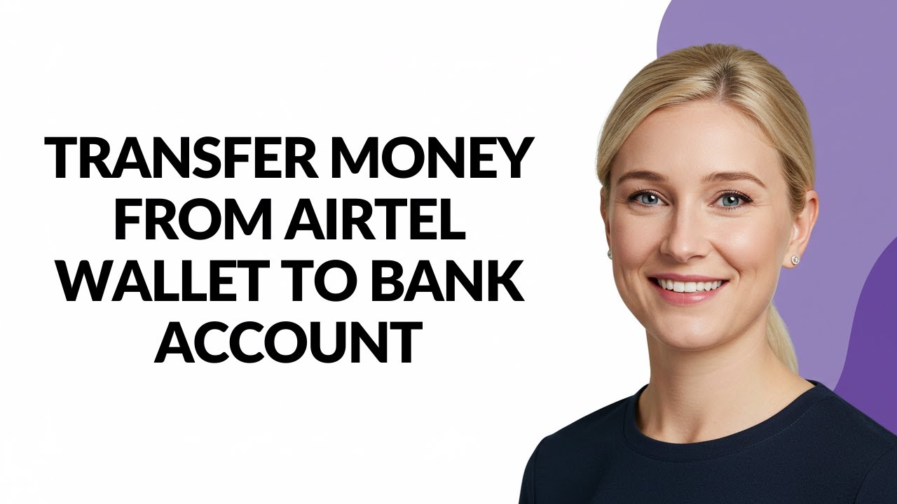 TRANSFER MONEY FROM AIRTEL WALLET TO BANK ACCOUNT - Julia'sTutorials