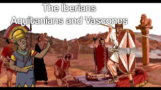 The Iberians Aquitanians and Vascones: Ancient Iberian Civilizations Ep 3