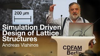 Simulation Driven Design of Lattice Structures - Andreas Vlahinos - Keynote - CDFAM 24 Berlin
