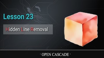 Lesson 23: Hidden Line Removal algorithm of OpenCascade