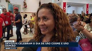 Devotos celebram Dia de São Cosme e Damião - Band Cidade