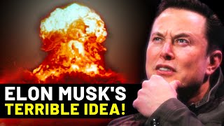 Elon Musk will REGRET THIS... | Absurd Plan To NUKE MARS