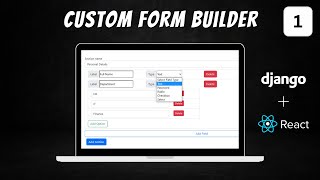 How To Build a Dynamic Form Builder Using Django and ReactJS - Part 1