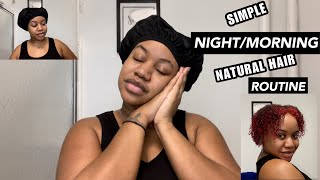 SIMPLE NIGHT/MORNING ROUTINE || NATURAL HAIR