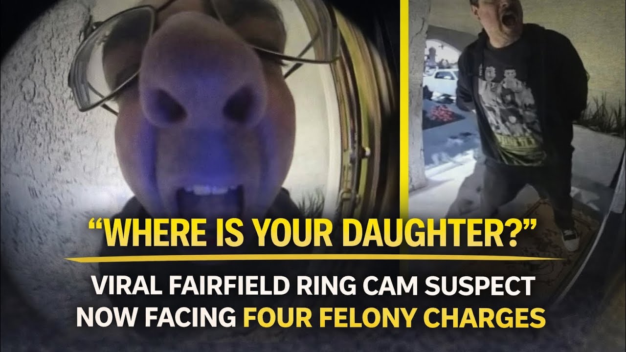 “Where Is Your Daughter?’: Viral Fairfield Ring Cam Suspect Now Facing Four Felony Charges