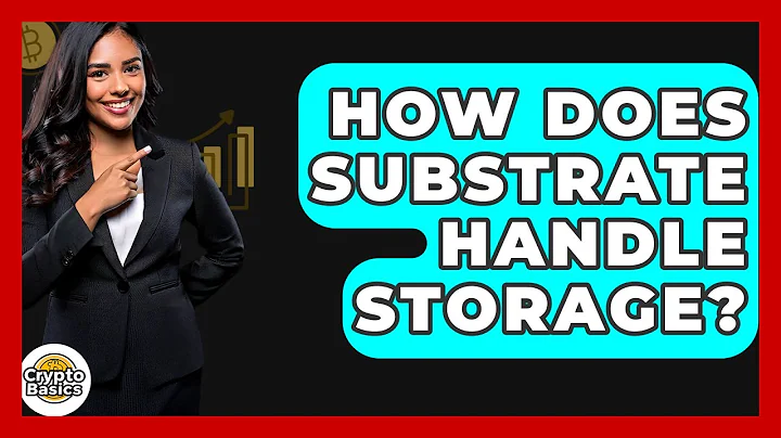 How Does Substrate Handle Storage? - CryptoBasics360.com