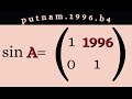 That time we needed to find the sine of a matrix...