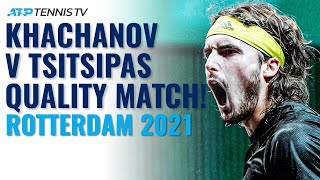BRILLIANT Karen Khachanov vs Stefanos Tsitsipas Match! | Rotterdam 2021 Highlights
