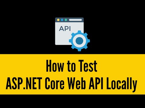 How to Test ASP.NET Core Web API Locally