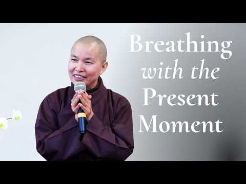 Past, Present And Future: Freedom In The Now | Sr Tue Nghiem