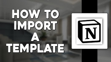 How To Import A Template In Notion (Quick & Easy)